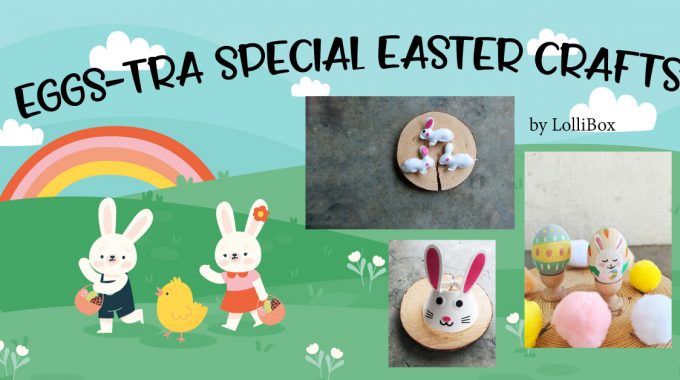 5 Eggs-tra Special Easter Crafts Workshops