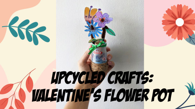 Valentines Upcycled Craft: DIY Your Flower Pot