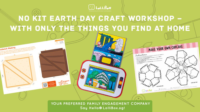No Kit Earth Day Craft Workshop – With Only The Things You Find At Home﻿
