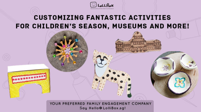 Customizing Fantastic Activities For Children’s Season, Museums And More!