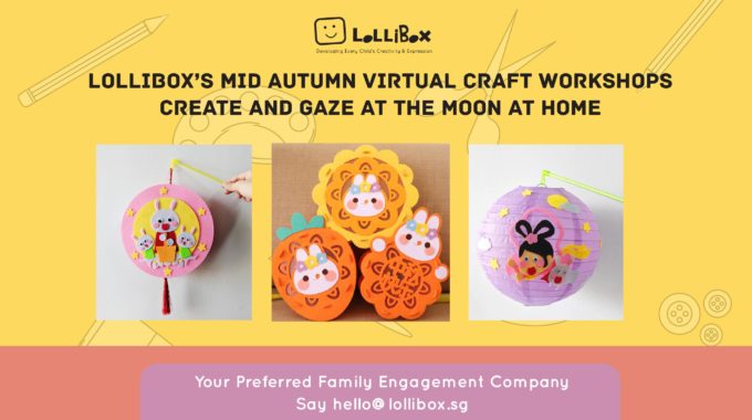 Mid Autumn Virtual Craft Workshops | Say hello@lollibox.sg