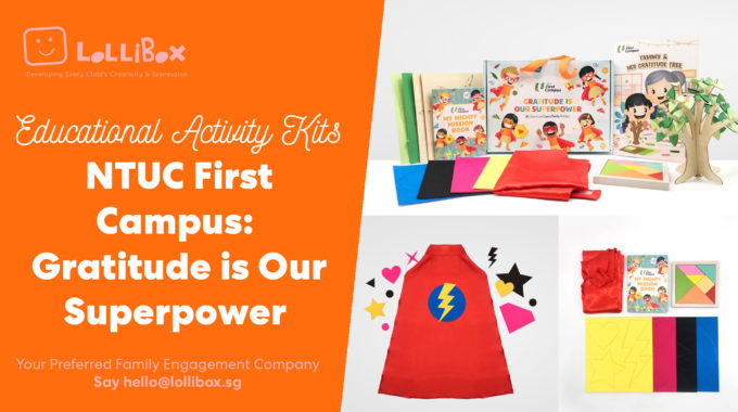 Educational Activity Kits: NTUC First Campus Gratitude Is Our Superpower